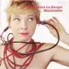 Bernadette La Hengst - Machinette